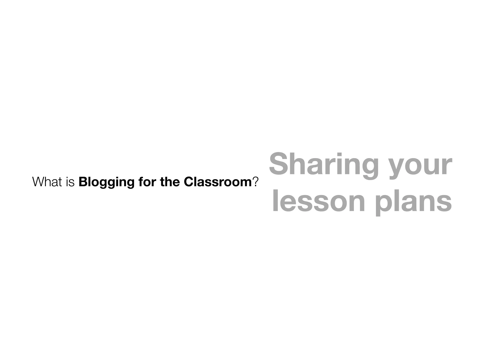 Blogging for the Classroom