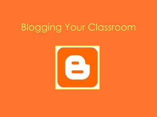 Blogging Your Classroom 
