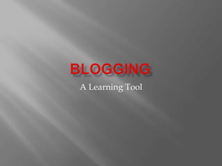Blogging A Learning Tool 