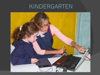 KINDERGARTEN 
