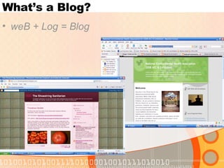 What’s a Blog? <ul><li>weB + Log = Blog </li></ul>