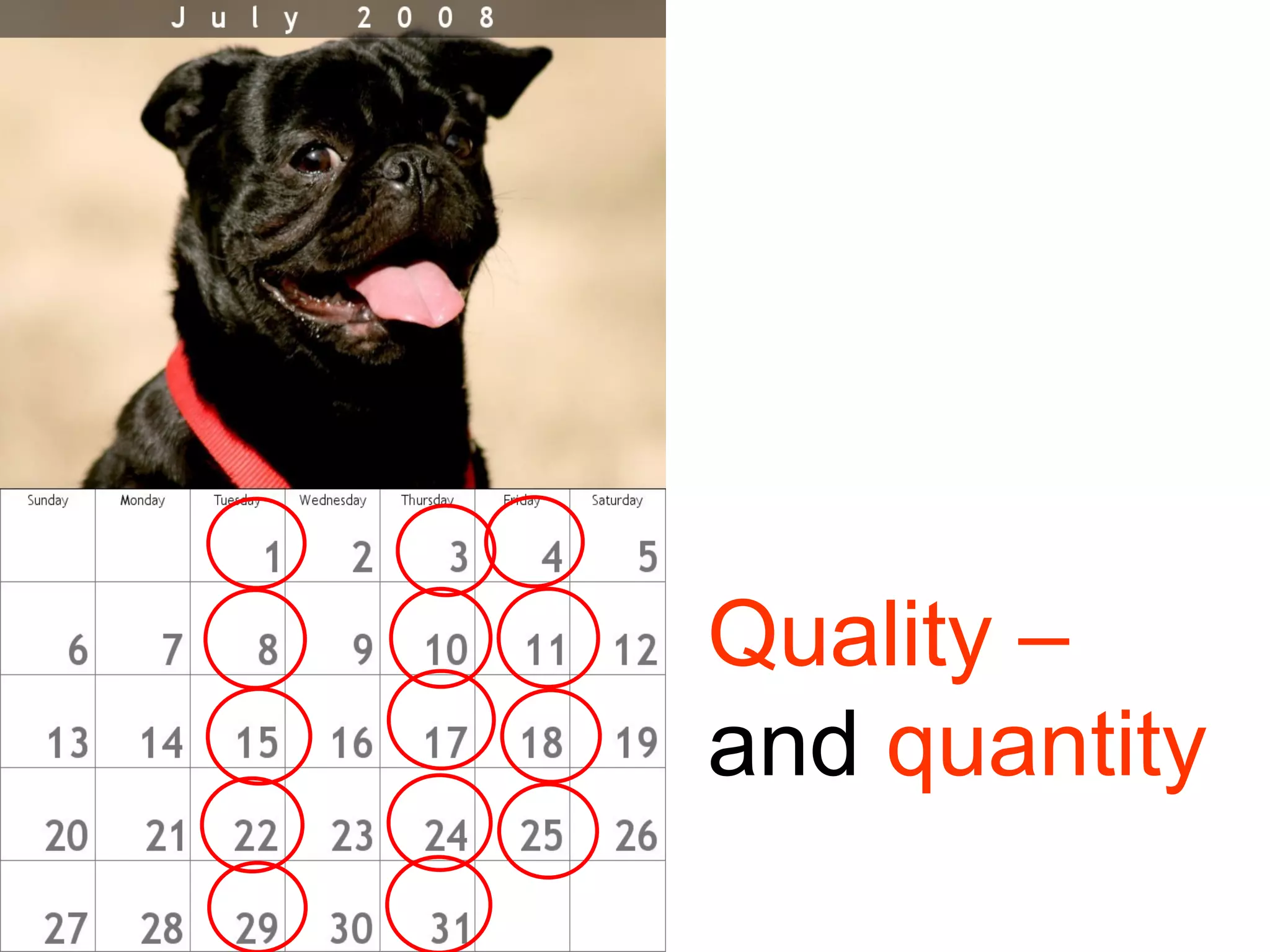 Quality –  and  quantity 