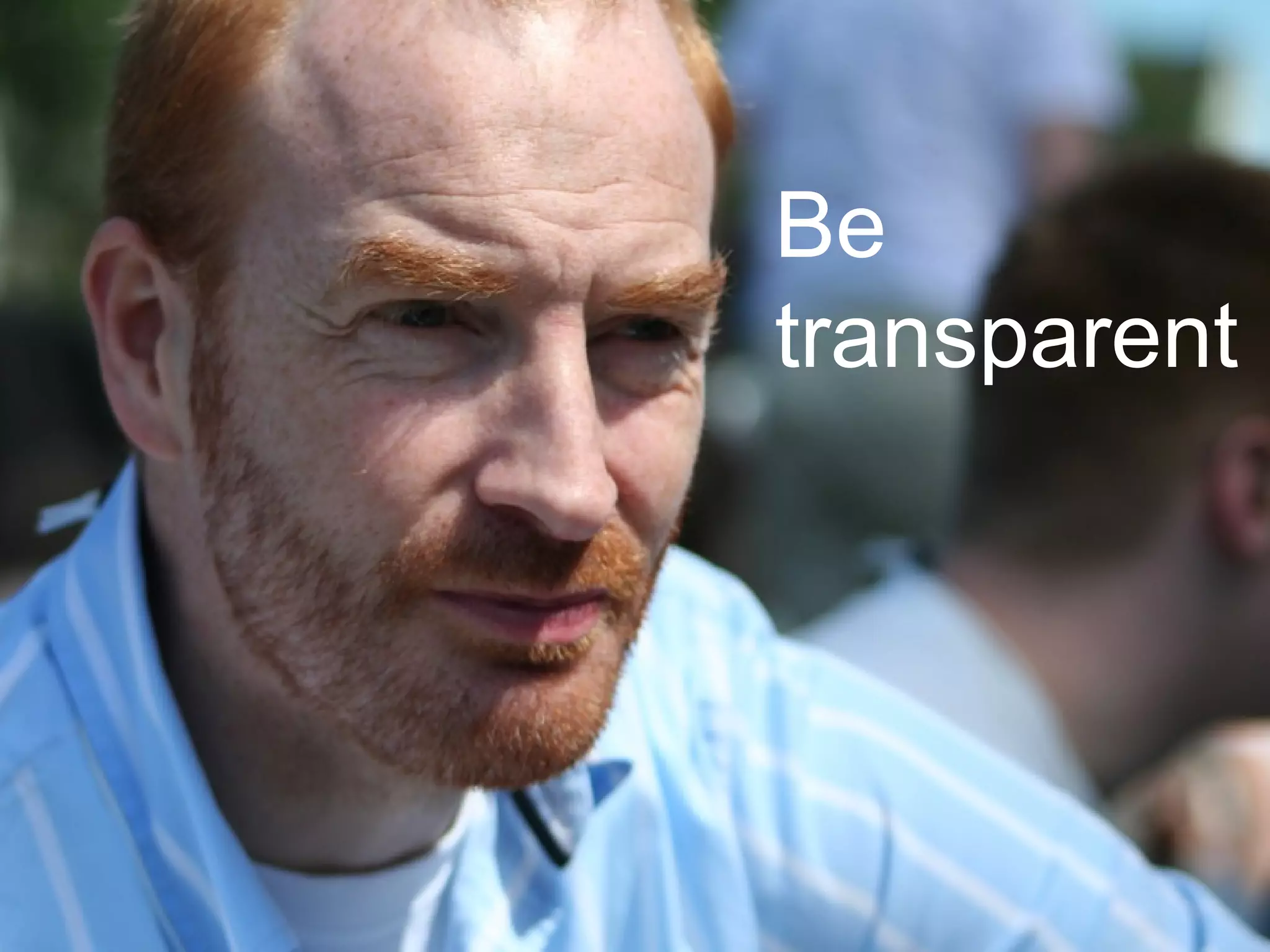 Be transparent 