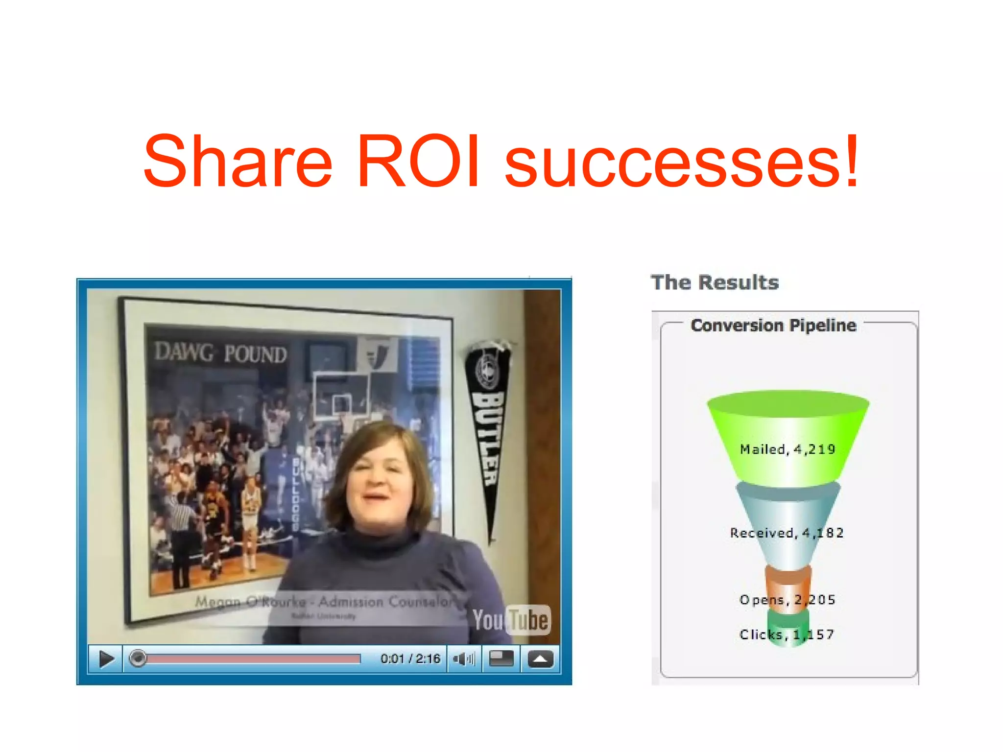 Share ROI successes! 