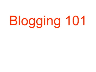 Blogging 101 