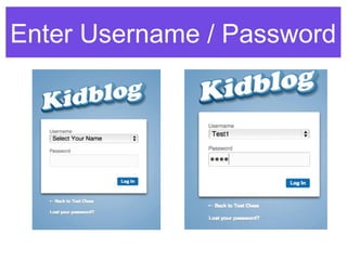 Enter Username / Password
 