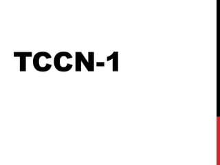 TCCN-1
 