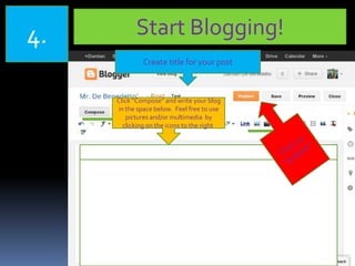 Start Blogging!4.
Create title for your post
Click “Compose” and write your blog
in the space below. Feel free to use
pictures and/or multimedia by
clicking on the icons to the right.
 