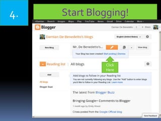 4. Start Blogging!
Click
Here
 