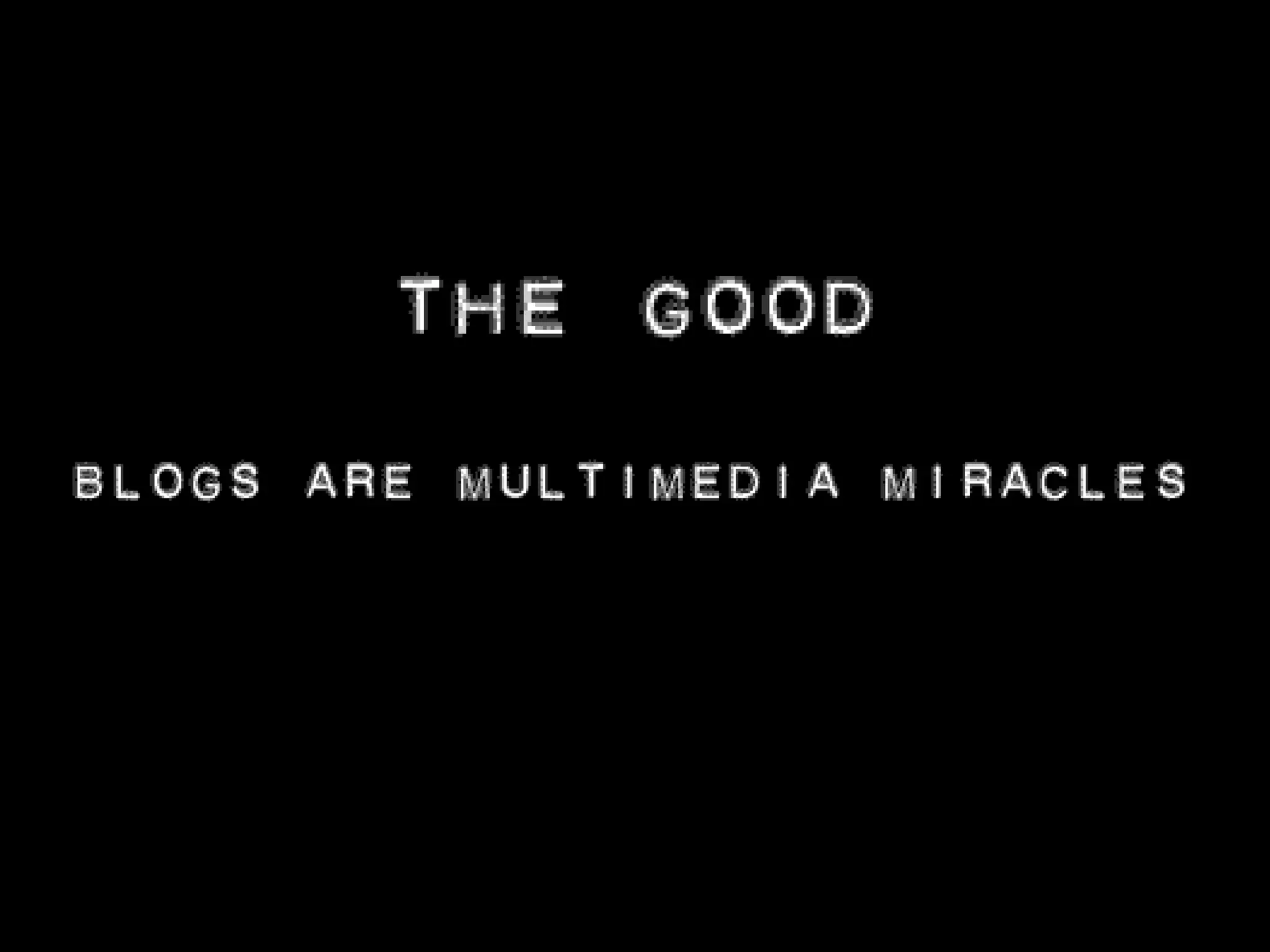 The good 