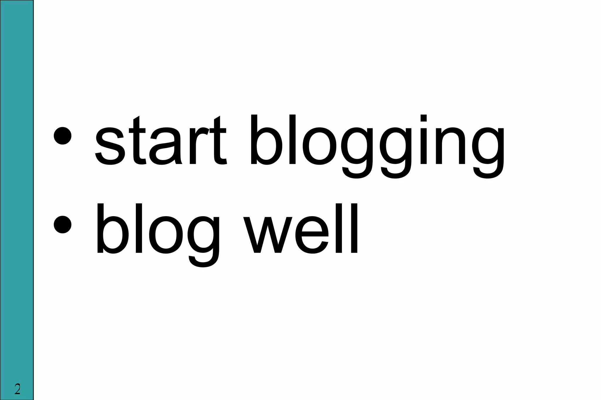 start blogging blog well