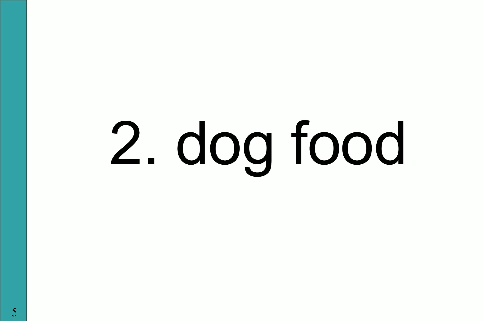 2. dog food