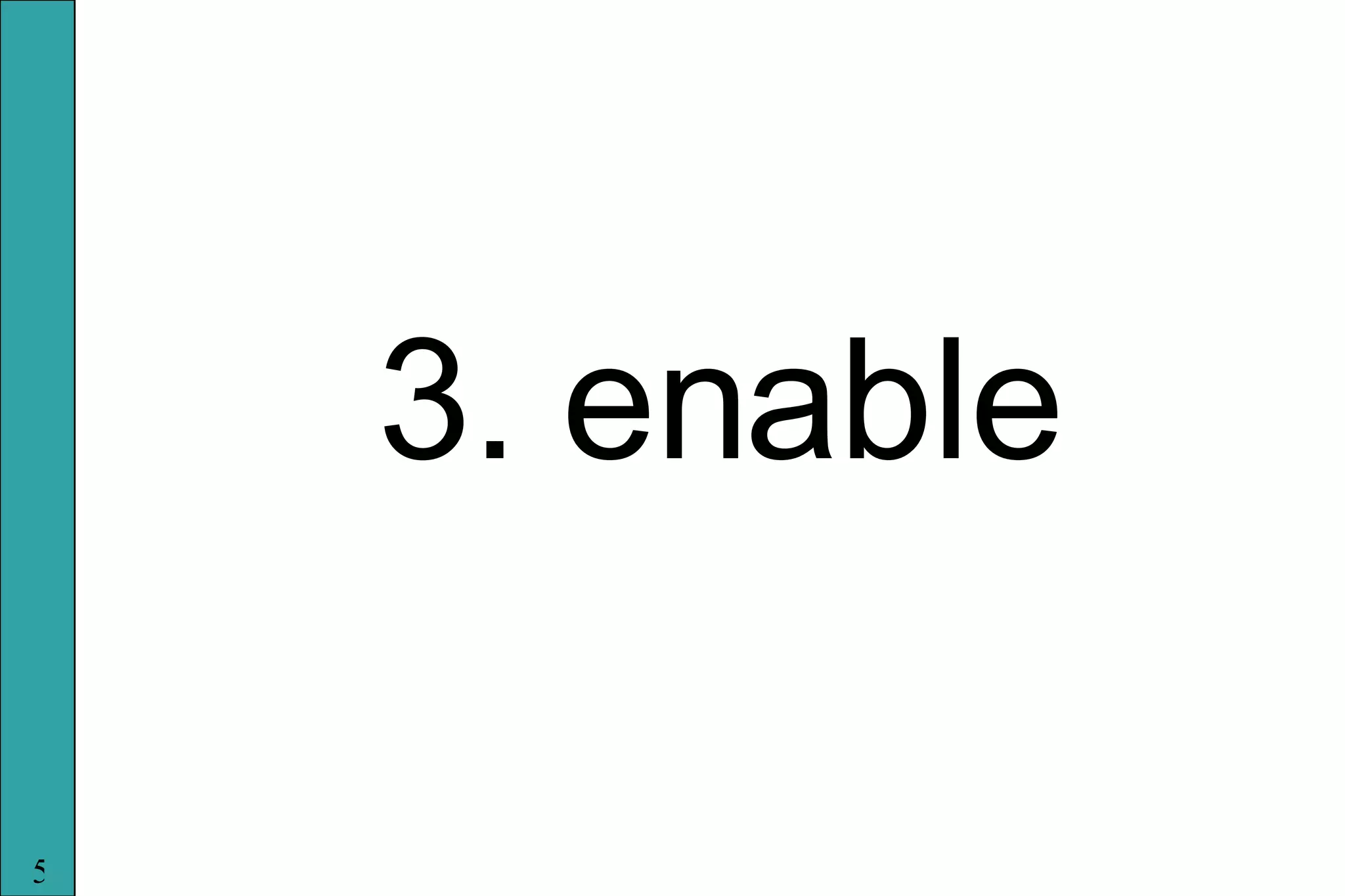 3. enable