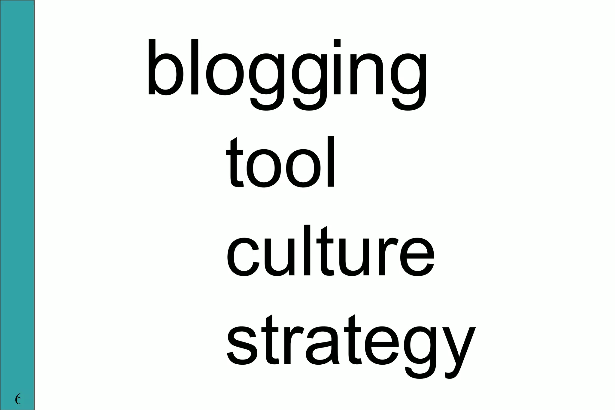 blogging tool culture strategy