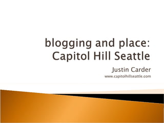 Justin Carder www.capitolhillseattle.com 
