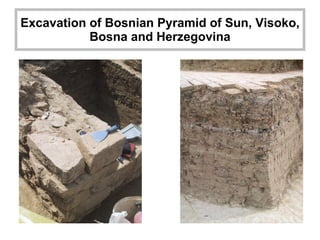 Excavation of  Bosnian Pyramid of Sun, Visoko, Bosna and Herzegovina 