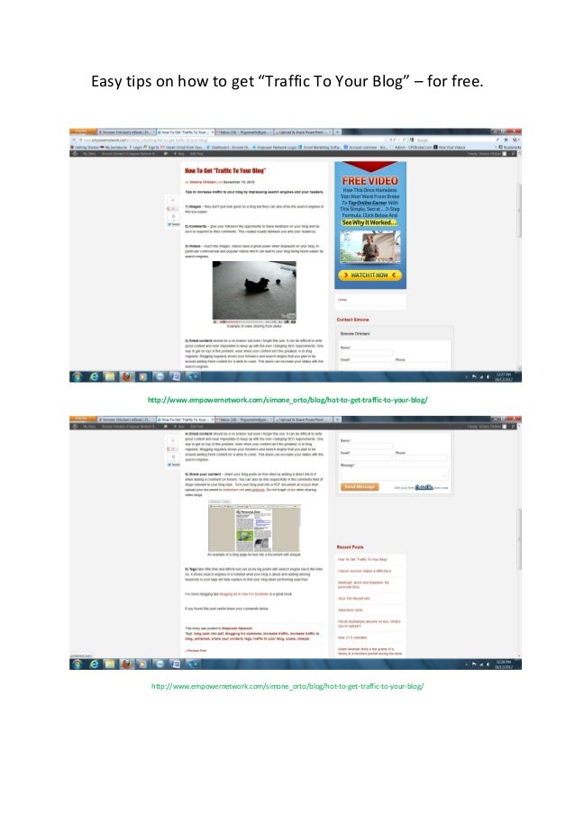 Easy tips on how to get “Traffic To Your Blog” – for free.        http://www.empowernetwork.com/simone_orto/blog/hot-to-ge...