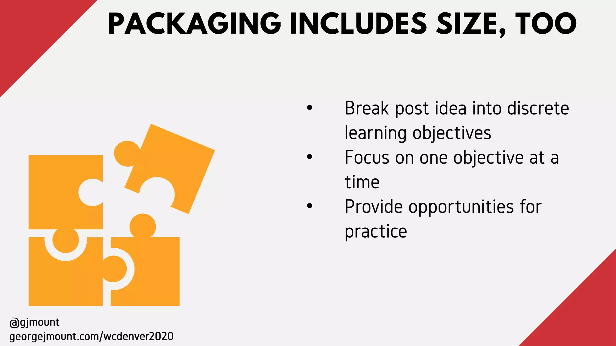 PACKAGING INCLUDES SIZE, TOO
•
•
•