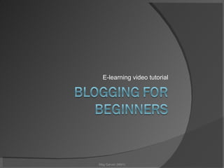 E-learning video tutorial Meg Garven (MM1) 