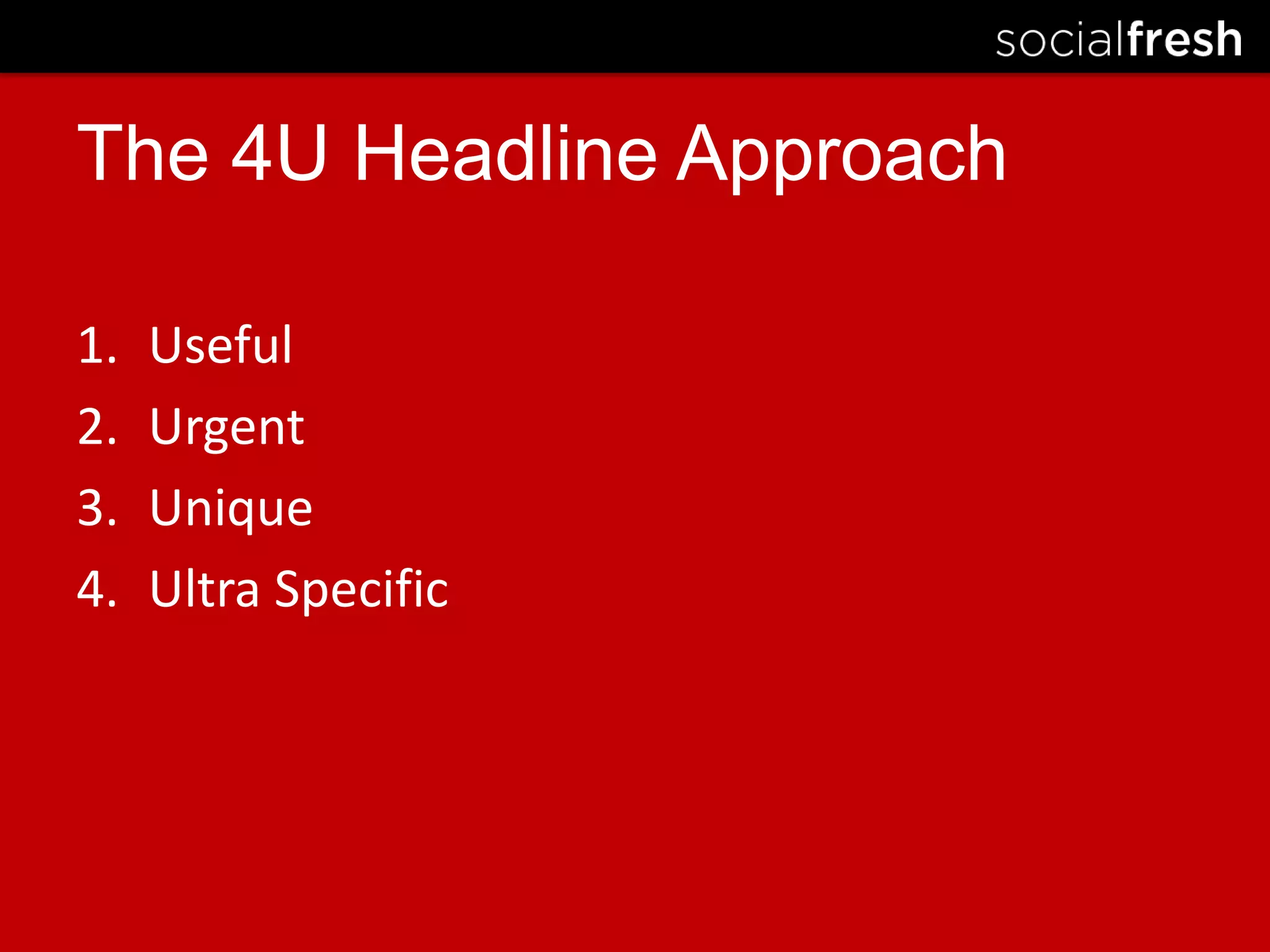The 4U Headline ApproachUsefulUrgentUniqueUltra Specific