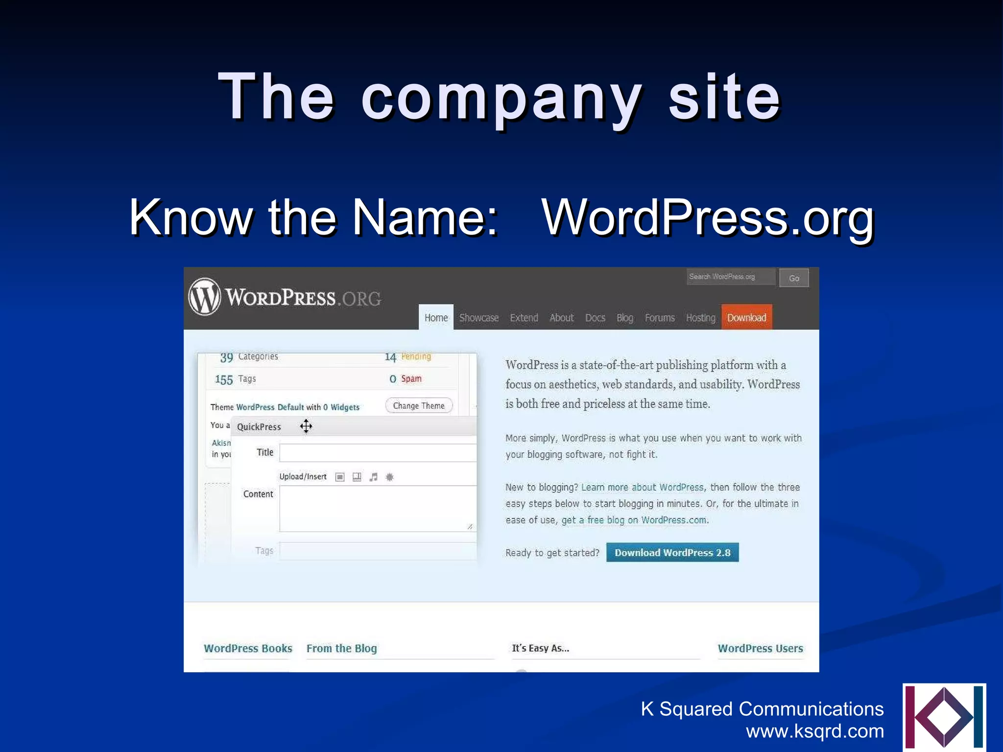 The company site Know the Name:  WordPress.org 