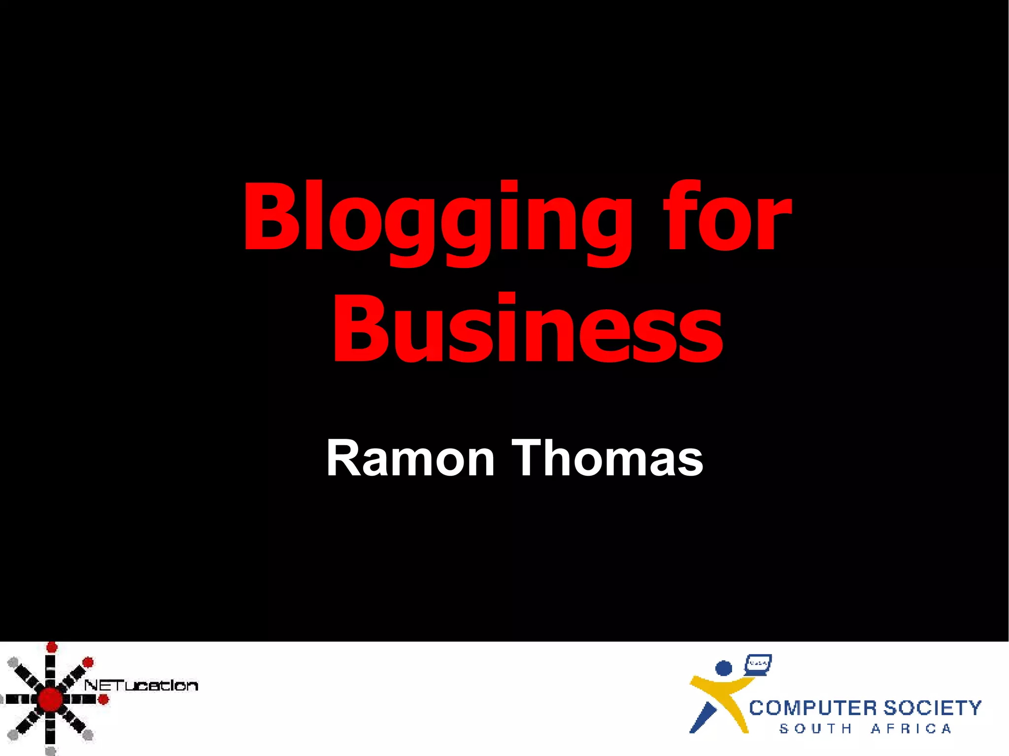 Blogging for Business Ramon Thomas 