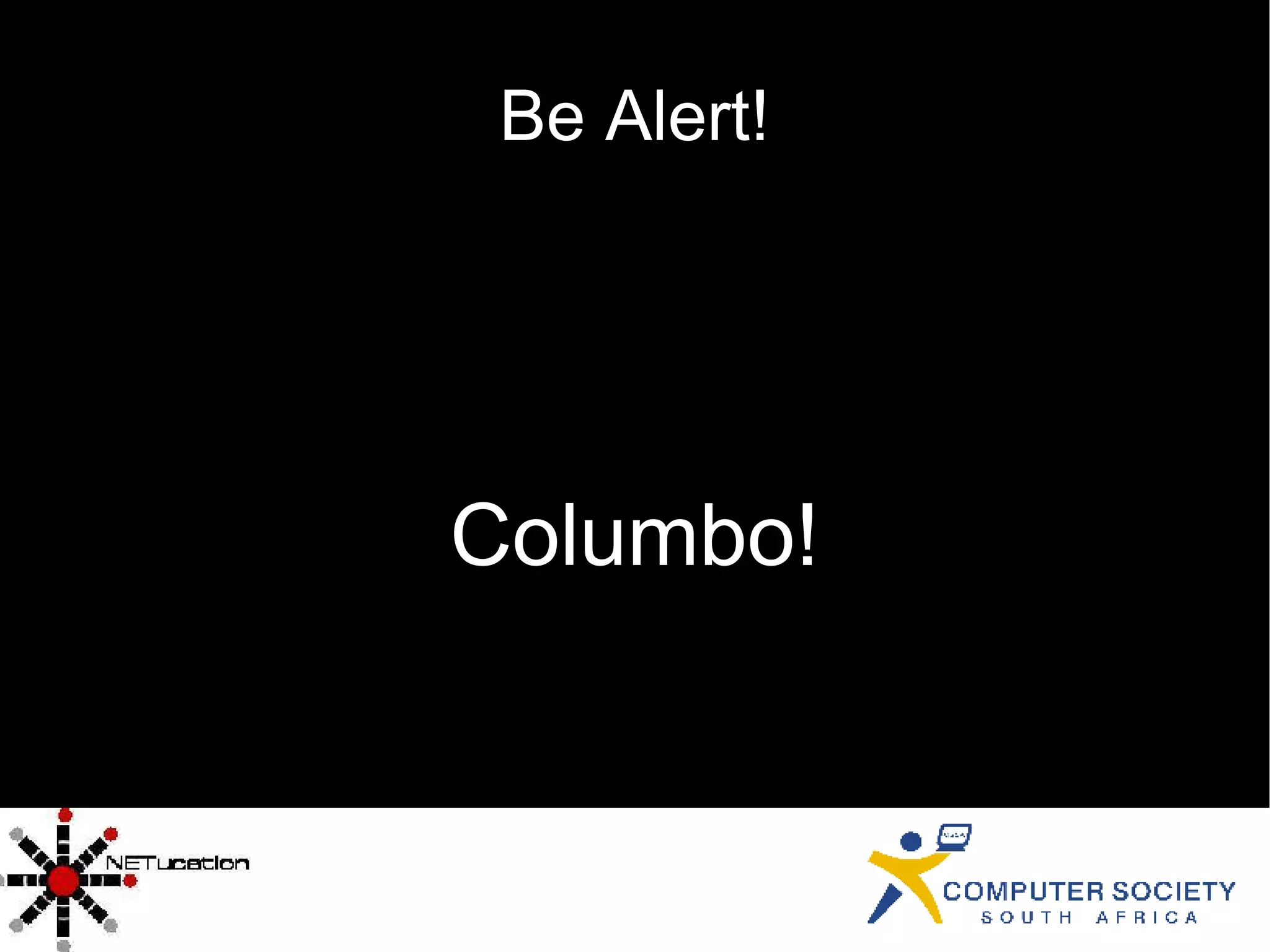 Be Alert! Columbo! 