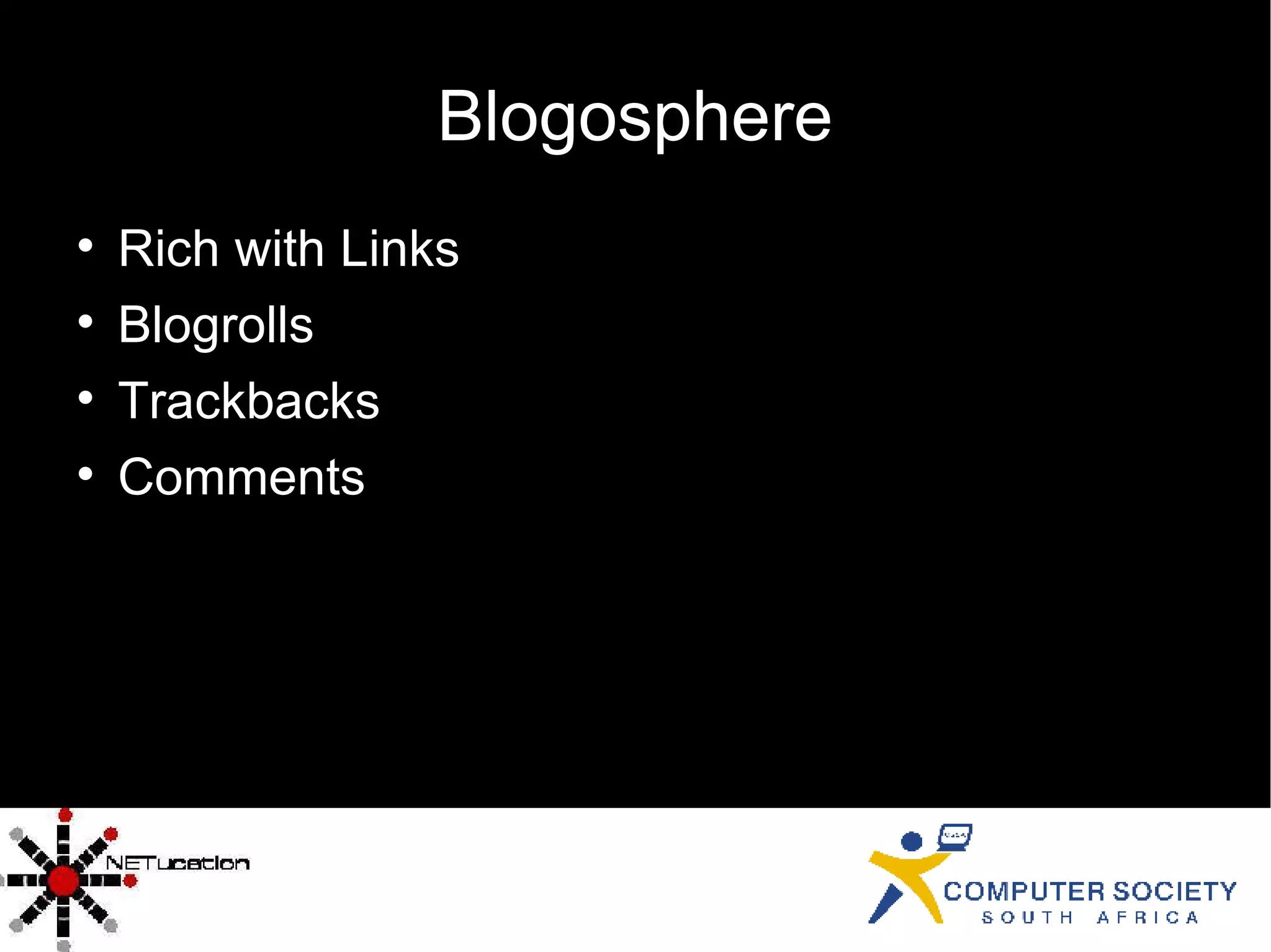 Blogosphere Rich with Links Blogrolls Trackbacks Comments 