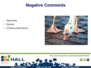 Opportunity Educate Embrace social internet Negative Comments Photo credit: http://www.flickr.com/photos/freebird4/2341322084/ 