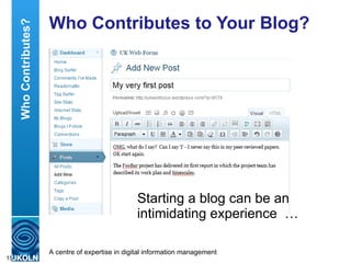 Who Contributes to Your Blog? Starting a blog can be an intimidating experience  … Who Contributes? 