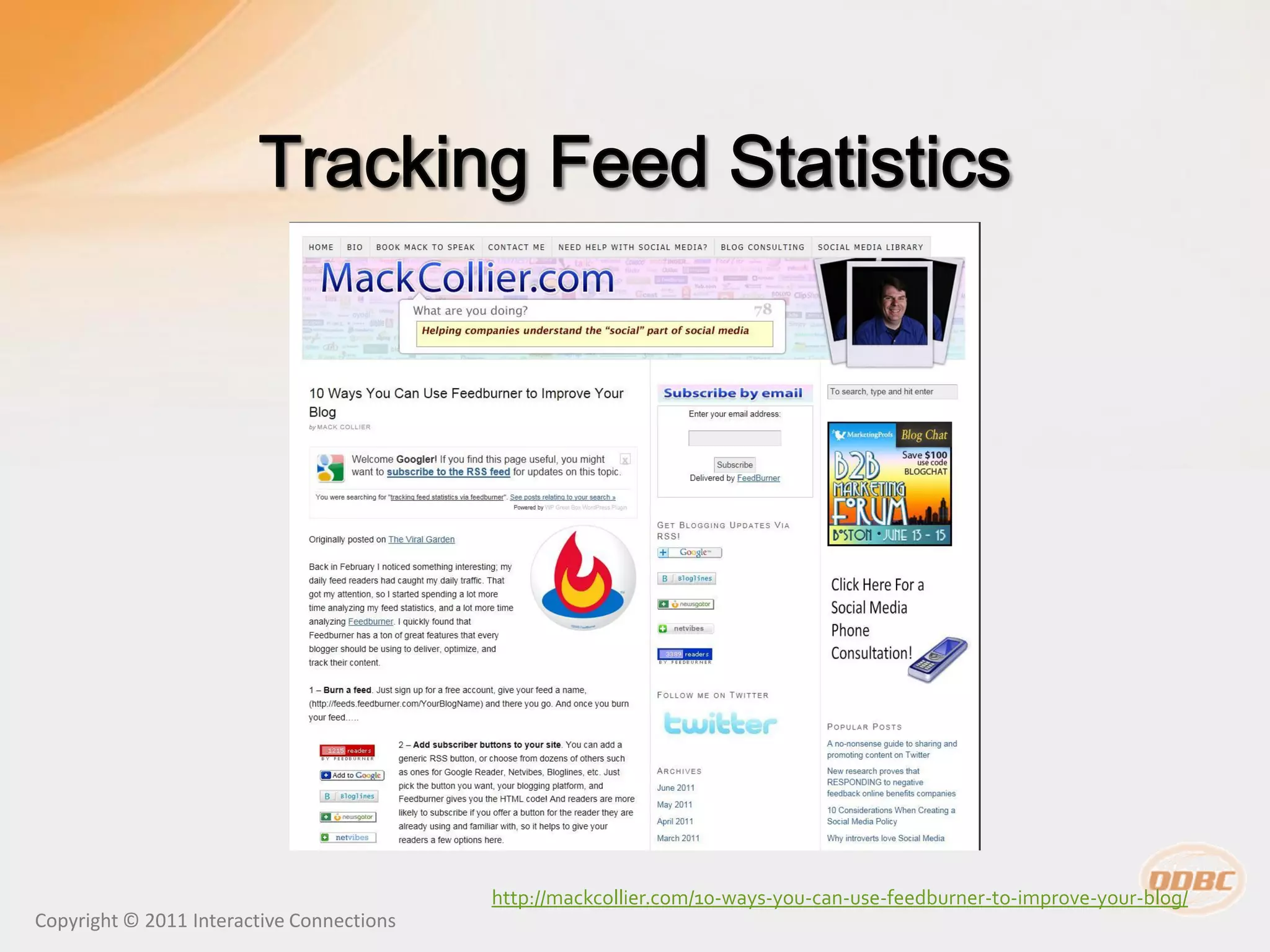 http://mackcollier.com/10-ways-you-can-use-feedburner-to-improve-your-blog/
Copyright © 2011 Interactive Connections
 