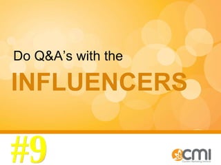 INFLUENCERS Do Q&A’s with the #9 