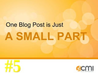 A SMALL PART One Blog Post is Just #5 