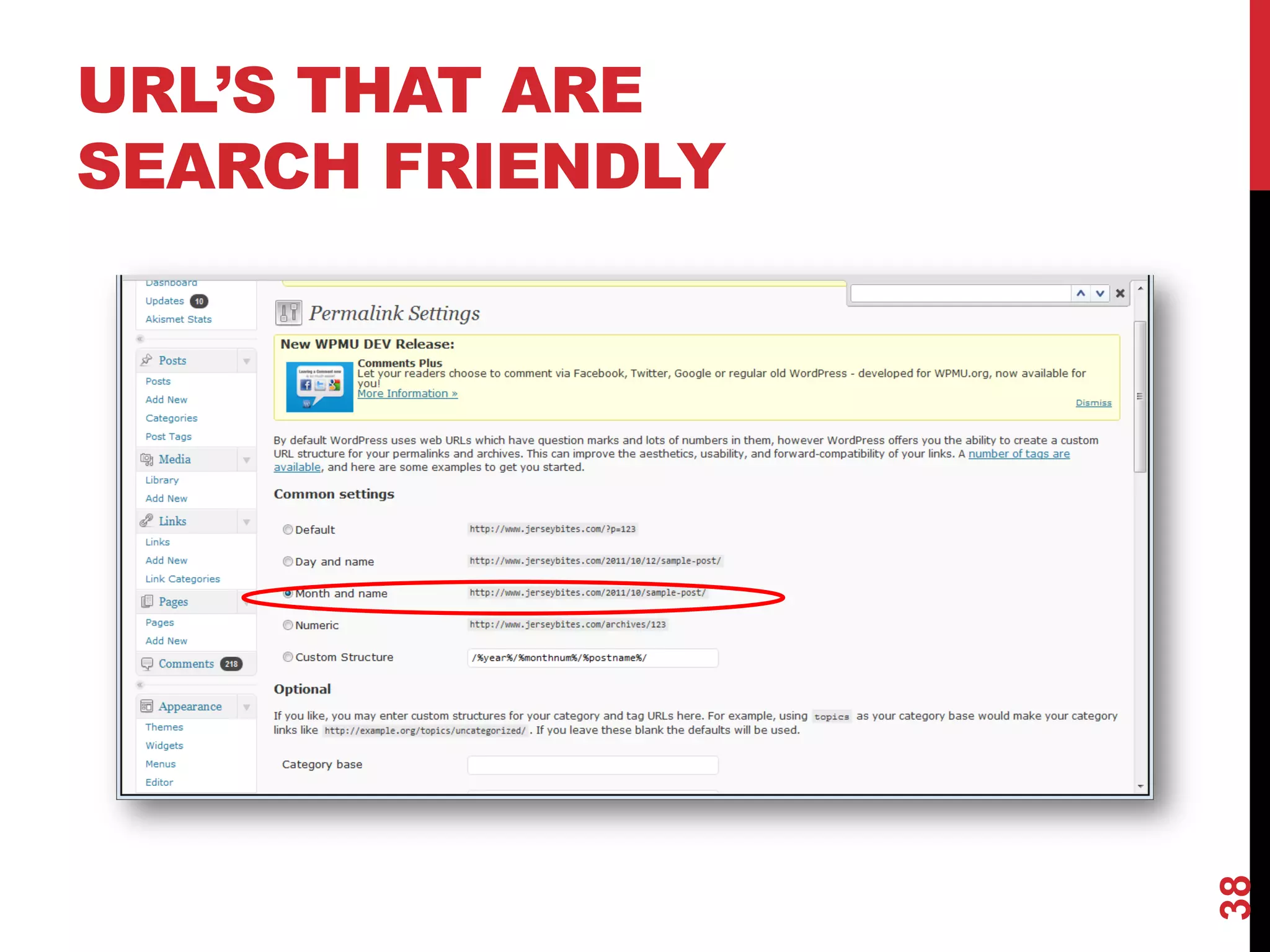 URL’S THAT ARE
SEARCH FRIENDLY




                  38
 
