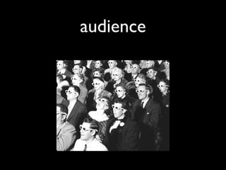 audience
 
