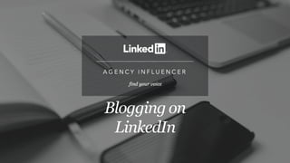 Blogging on
LinkedIn
 