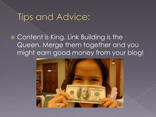 Blogging 101: Basics of Blogging By Mica Rodriguez Slide 36