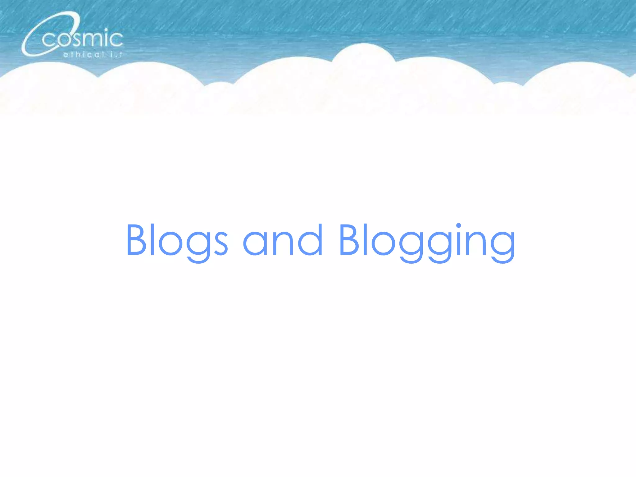 Blogs and Blogging
 