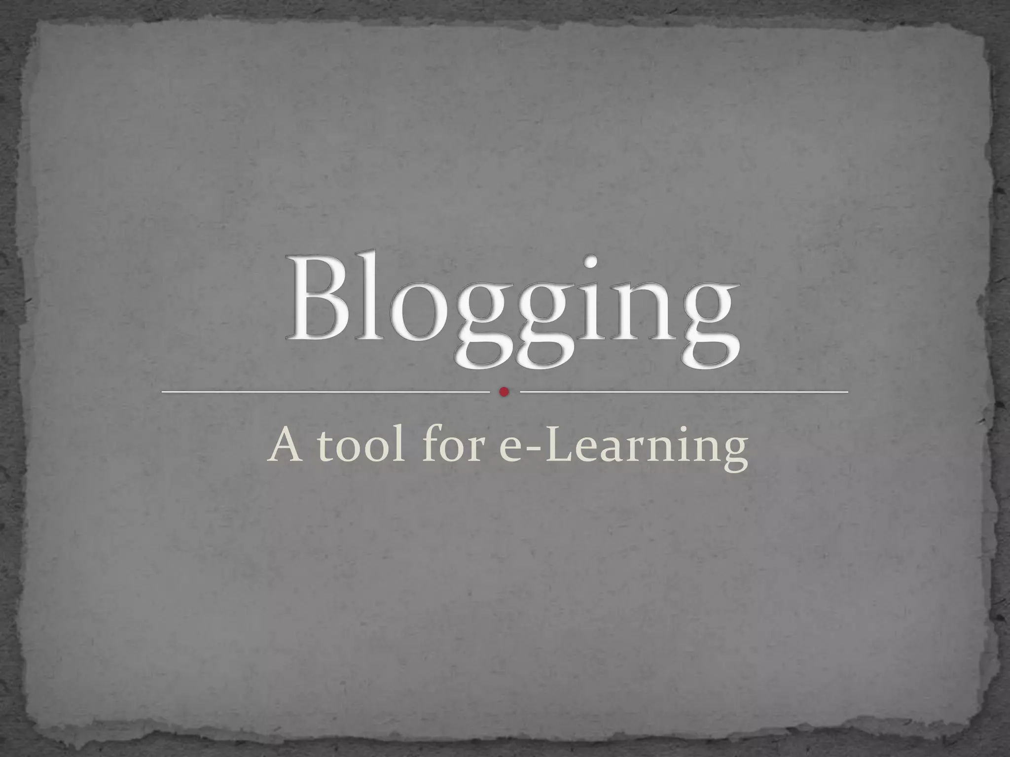 A tool for e-LearningBlogging