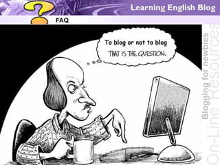 Blogging for newbies On-Line   Resources 