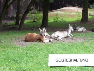 GEISTESHALTUNG
 