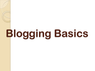 Blogging Basics 