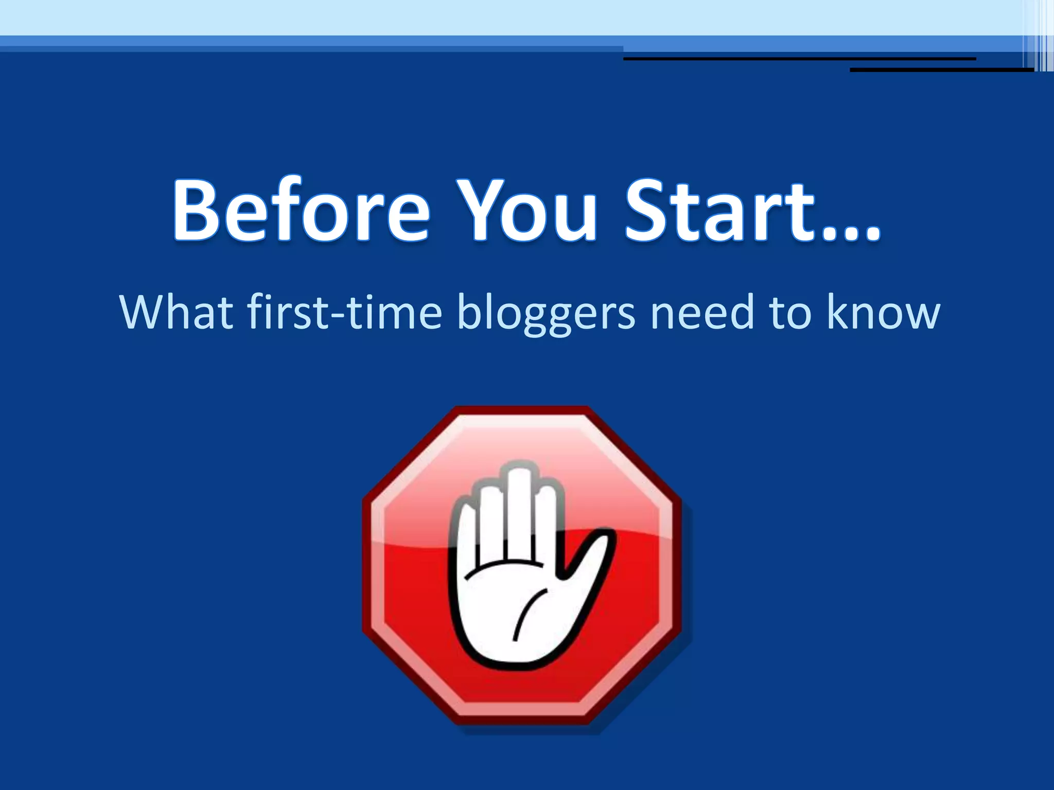 What first-time bloggers need to know
 