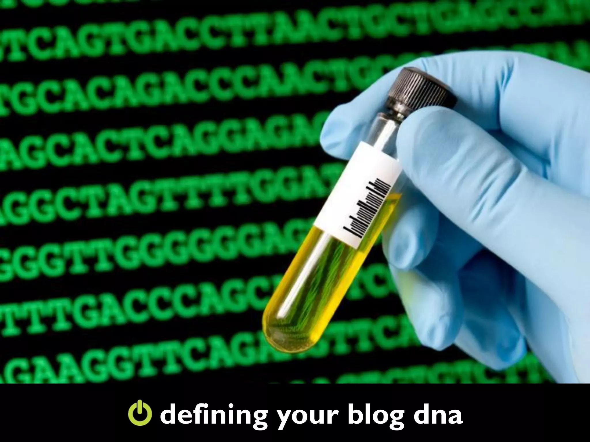 defining your blog dna
 