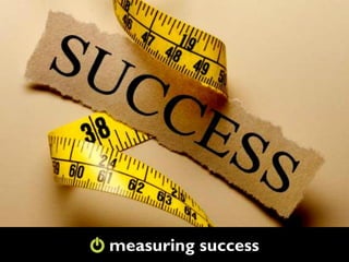 measuring success
 