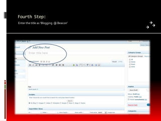 Fourth Step:Enter the title as ‘Blogging  @ Beacon’ 