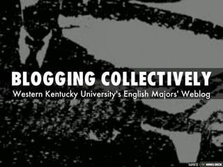 Blogging Collectively: the EMW@WKU