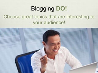 Blogging Dos and Don'ts