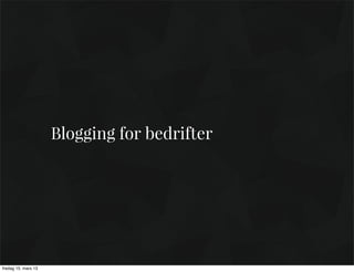 Blogging for bedrifter




fredag 15. mars 13
 