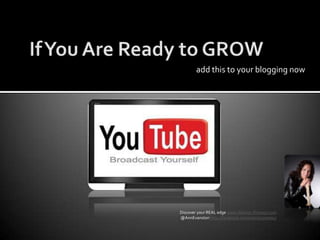 If You Are Ready to GROW add this to your blogging nowDiscover your REAL edge www.Warrior-Preneur.com @AnnEvanstonhttp://facebook.com/warriorpreneur